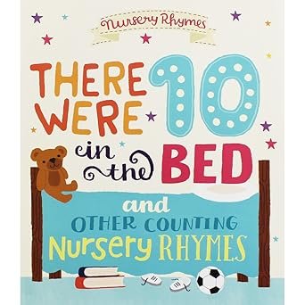 There Were Ten in the Bed & Other Counting Nursery Rhymes